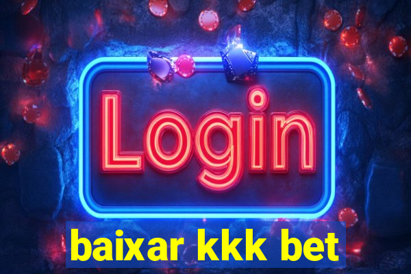 baixar kkk bet