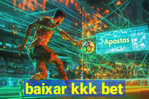 baixar kkk bet