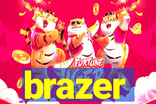 brazer