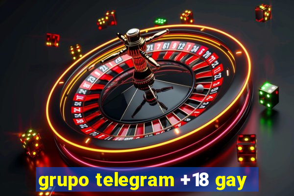 grupo telegram +18 gay