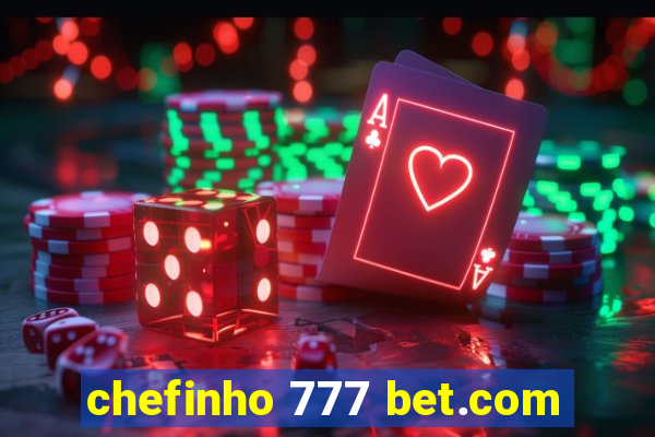 chefinho 777 bet.com