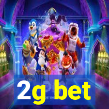 2g bet