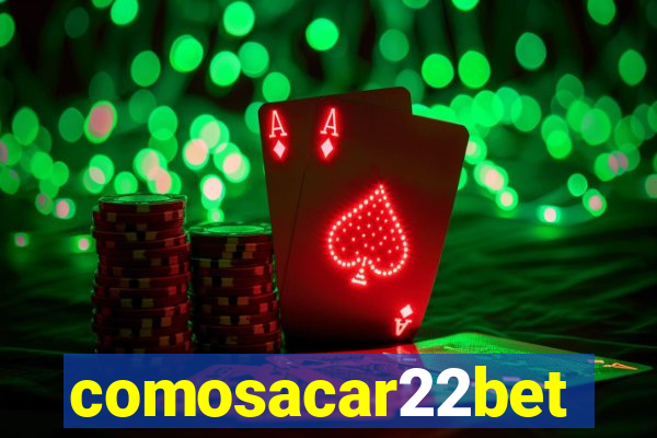 comosacar22bet