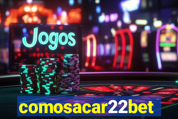 comosacar22bet