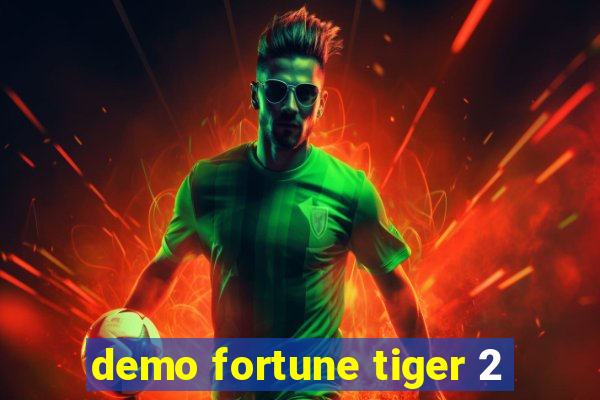 demo fortune tiger 2