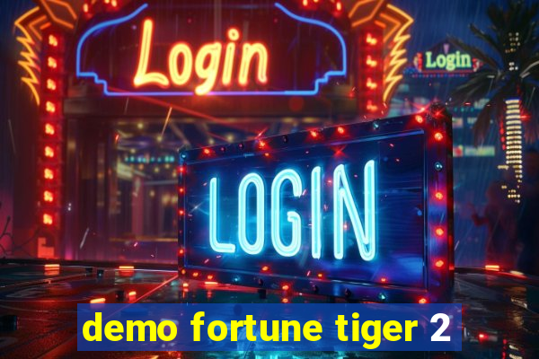 demo fortune tiger 2