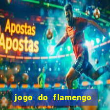 jogo do flamengo ao vivo multicanais