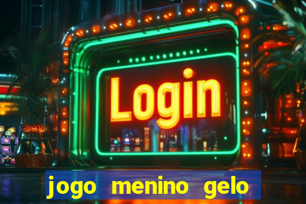 jogo menino gelo menina lava