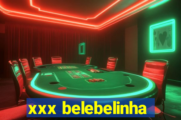 xxx belebelinha