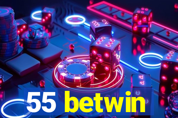 55 betwin