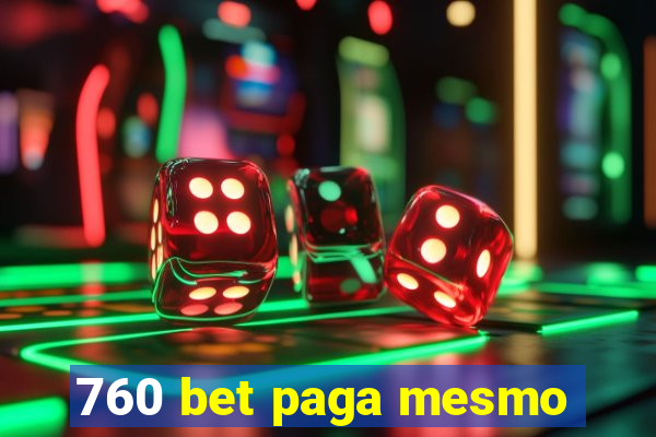 760 bet paga mesmo