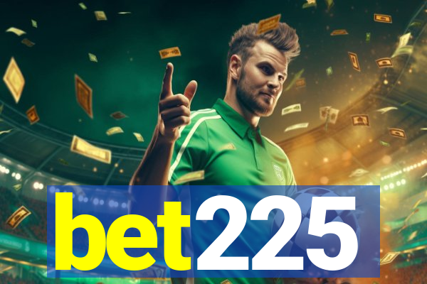 bet225