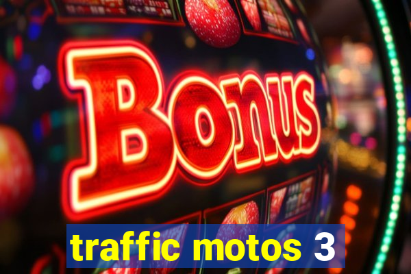 traffic motos 3