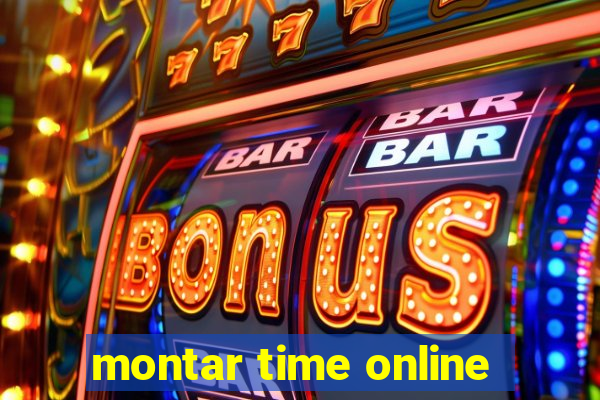 montar time online