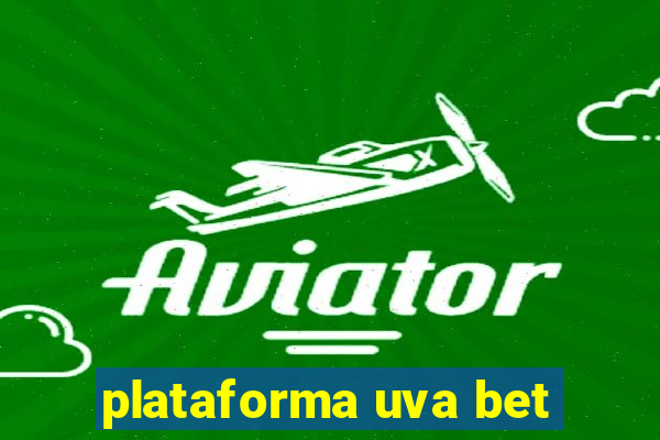 plataforma uva bet