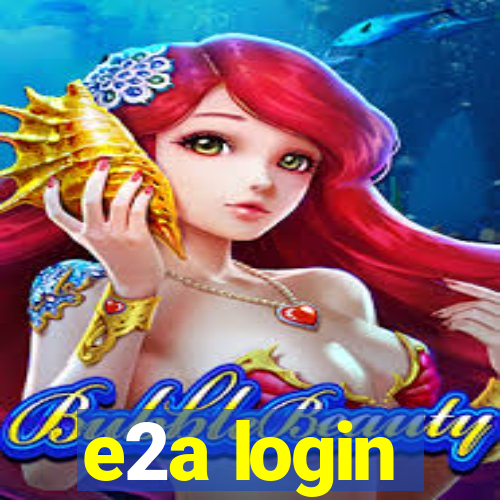 e2a login