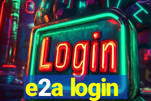 e2a login