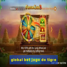 global bet jogo do tigre