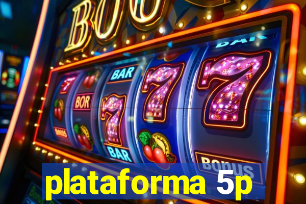 plataforma 5p