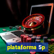 plataforma 5p