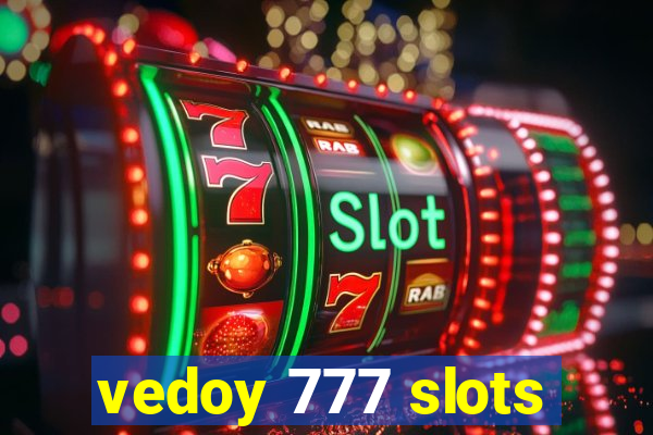 vedoy 777 slots