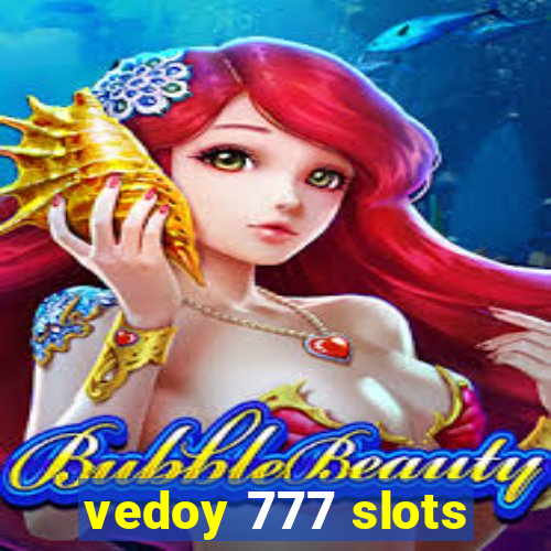 vedoy 777 slots