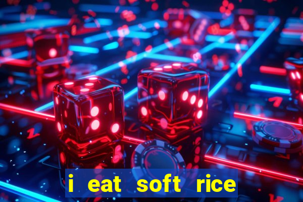 i eat soft rice in another world pt br cap 1