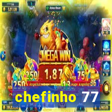 chefinho 77