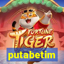 putabetim