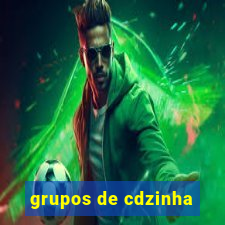 grupos de cdzinha