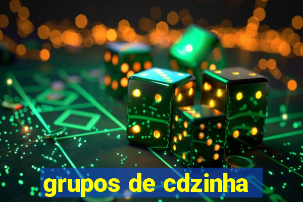 grupos de cdzinha