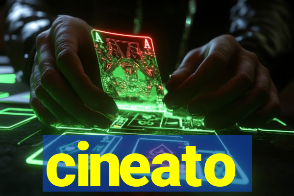 cineato