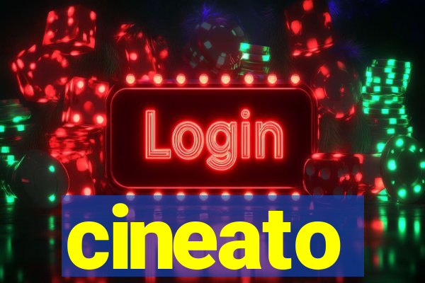 cineato