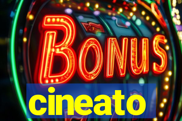 cineato