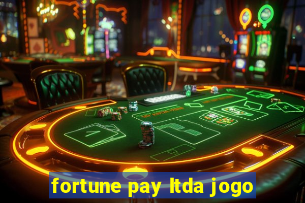 fortune pay ltda jogo