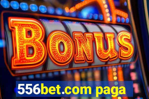 556bet.com paga