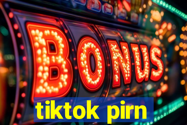 tiktok pirn