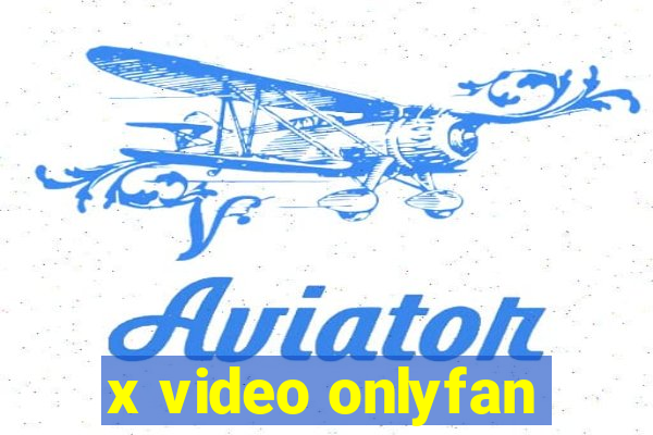 x video onlyfan