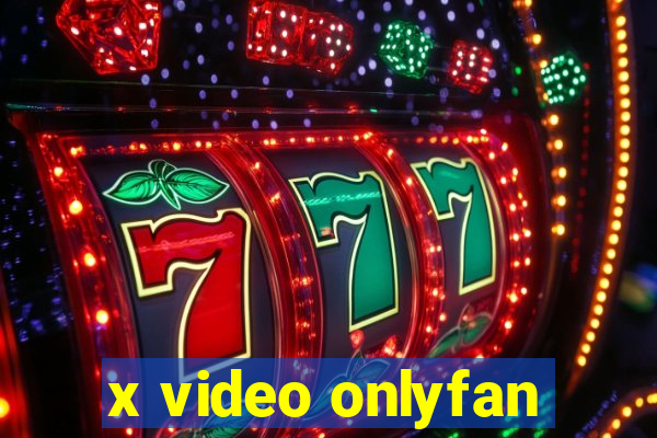 x video onlyfan