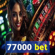 77000 bet