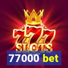 77000 bet