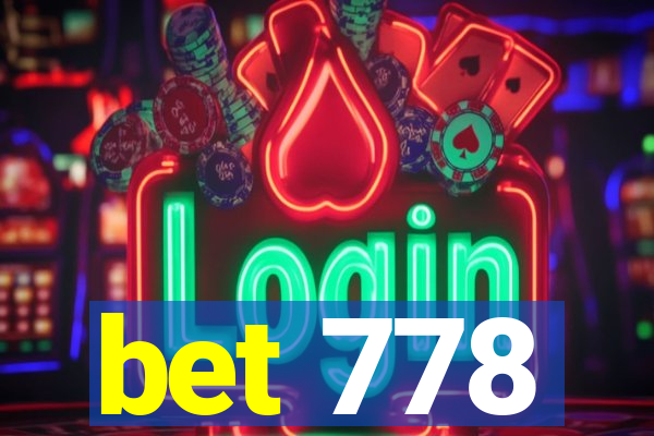 bet 778