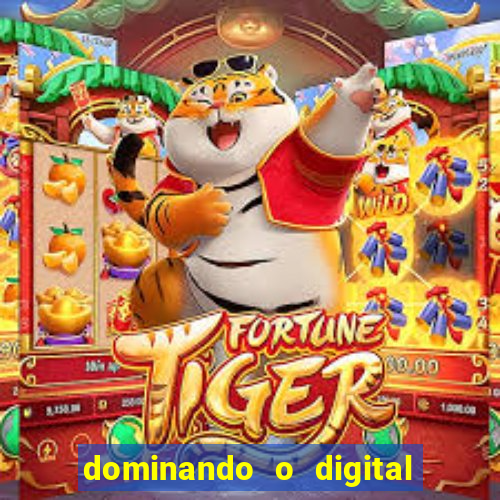 dominando o digital definitivo reclame aqui