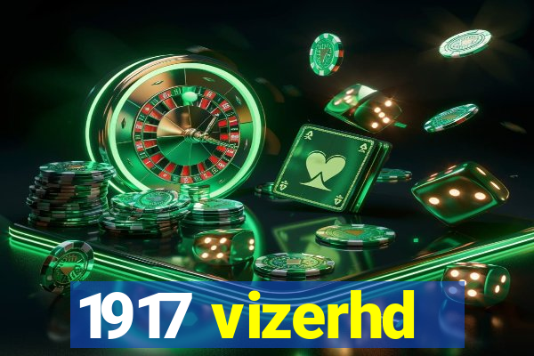 1917 vizerhd