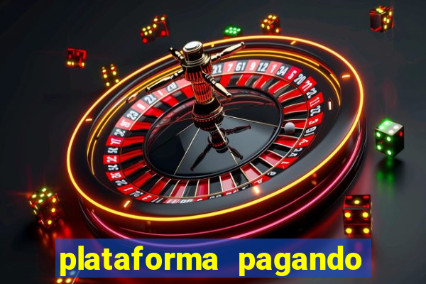 plataforma pagando fortune tiger