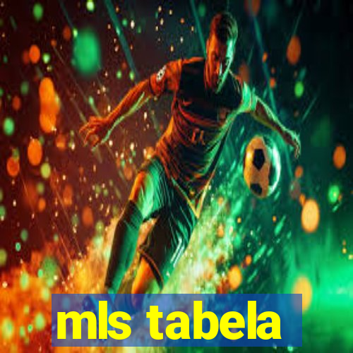 mls tabela