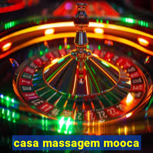 casa massagem mooca