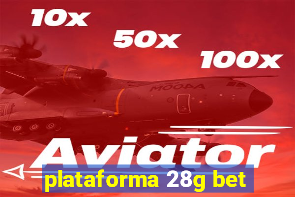 plataforma 28g bet