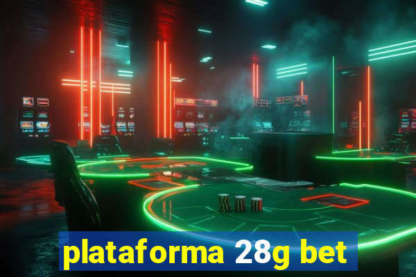 plataforma 28g bet