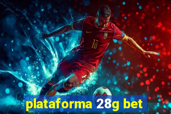 plataforma 28g bet